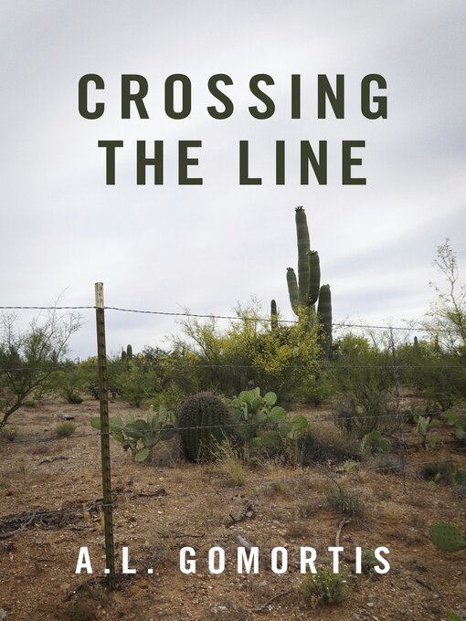 Title details for Crossing the Line by A.L. Gomortis - Available